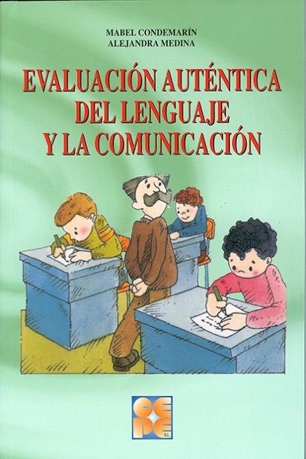 EVALUACION AUTENTICA DEL LENGUAJE Y LA COMUNICACION | 9788478693832 | CONDEMARIN, MABEL; MEDINA, ALEJANDRA | Librería Castillón - Comprar libros online Aragón, Barbastro