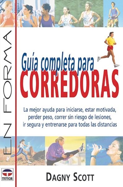 GUÍA COMPLETA PARA CORREDORAS | 9788479023584 | Scott, Dagny | Librería Castillón - Comprar libros online Aragón, Barbastro