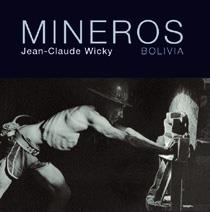 MINEROS BOLIVIA | 9788477828266 | WICKY, JEAN-CLAUDE | Librería Castillón - Comprar libros online Aragón, Barbastro