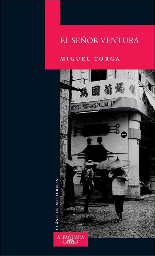 SEÑOR VENTURA, EL | 9788420467788 | TORGA  , MIGUEL | Librería Castillón - Comprar libros online Aragón, Barbastro