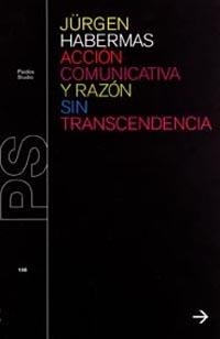 ACCION COMUNICATIVA Y RAZON SIN TRASCENDENCIA | 9788449313080 | HABERMAS, JÜRGEN | Librería Castillón - Comprar libros online Aragón, Barbastro