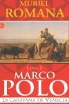 MARCO POLO. LIBRO 1. LA CARAVANA DE VENECIA | 9788466308793 | ROMANA, MURIEL | Librería Castillón - Comprar libros online Aragón, Barbastro