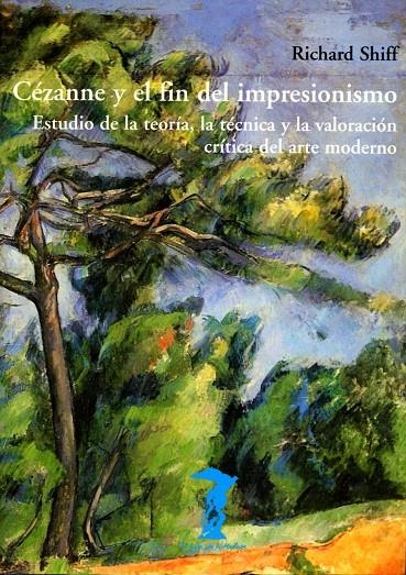 CEZANNE Y EL FIN DEL IMPREISONISMO. ESTUDIO DE LA TEORIA | 9788477746256 | ASHIFF, RICHARD | Librería Castillón - Comprar libros online Aragón, Barbastro