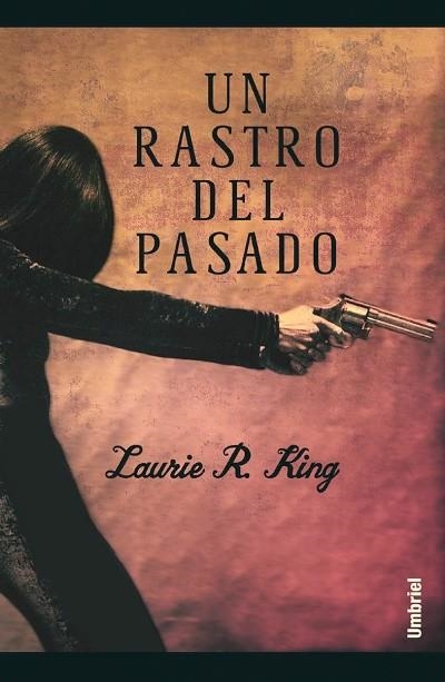 UN RASTRO DEL PASADO | 9788495618368 | KING, LAURIE R. | Librería Castillón - Comprar libros online Aragón, Barbastro