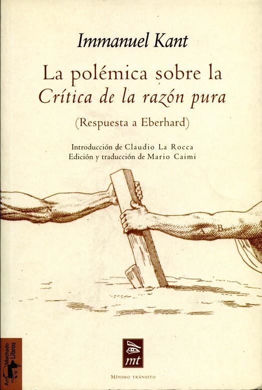 POLEMICA SOBRE LA CRITICA DE LA RAZON PURA, LA | 9788477747581 | KANT, IMMANUEL | Librería Castillón - Comprar libros online Aragón, Barbastro