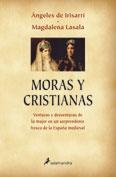 MORAS Y CRISTIANAS | 9788478886227 | DE IRISARRI, ANGELES; LASALA, MAGDALENA | Librería Castillón - Comprar libros online Aragón, Barbastro