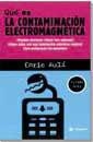 QUE ES LA CONTAMINACION ELECTROMAGNETICA | 9788479018269 | AULI, ENRIC | Librería Castillón - Comprar libros online Aragón, Barbastro