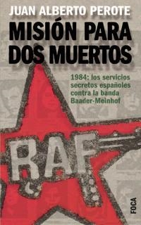 MISION PARA DOS MUERTOS | 9788495440273 | PEROTE, JUAN ALBERTO | Librería Castillón - Comprar libros online Aragón, Barbastro