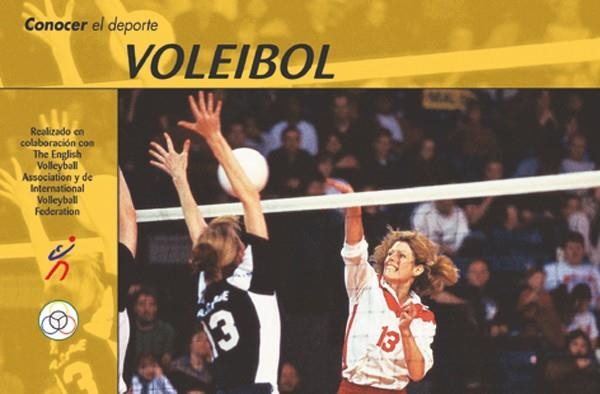 Conocer el Deporte. VOLEIBOL | 9788479023522 | International Volleyball Federation Real Federación Española de Voleibol The English Volleyball Asso | Librería Castillón - Comprar libros online Aragón, Barbastro