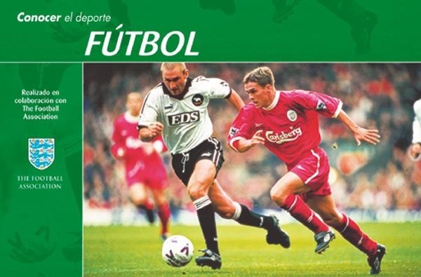 Conocer el Deporte. FÚTBOL | 9788479023478 | The Football Association | Librería Castillón - Comprar libros online Aragón, Barbastro