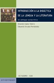 INTRODUCCION A LA DIDACTICA DE LA LENGUA Y LA LITERATURA | 9788480635516 | LOPEZ VALERO, AMANDO; ENCABO FERNANDEZ, EDUARDO | Librería Castillón - Comprar libros online Aragón, Barbastro