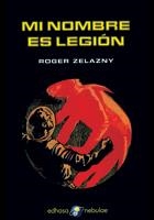 MI NOMBRE ES LEGION | 9788435020749 | ZELAZNY, ROGER | Librería Castillón - Comprar libros online Aragón, Barbastro