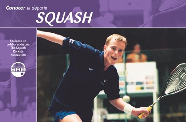 Conocer el Deporte. SQUASH | 9788479023515 | England Real Federación Española de Squash | Librería Castillón - Comprar libros online Aragón, Barbastro