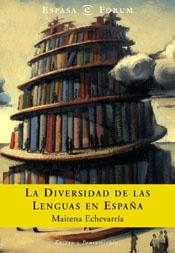 DIVERSIDAD DE LENGUAS EN ESPAÑA, LA | 9788467003130 | ETXEBARRIA, MAITENA | Librería Castillón - Comprar libros online Aragón, Barbastro