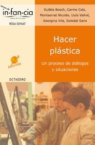 HACER PLASTICA UN PROCESO DE DIALOGOS Y SITUACIONES | 9788480635547 | BOSCH, EULALIA; Y OTROS | Librería Castillón - Comprar libros online Aragón, Barbastro