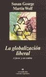 GLOBALIZACION LIBERAL, LA | 9788433961846 | GEORGE, SUSAN; WOLF, MARTIN | Librería Castillón - Comprar libros online Aragón, Barbastro