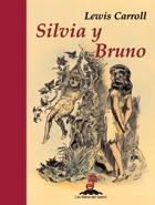 SILVIA Y BRUNO | 9788435040105 | CARROLL, LEWIS | Librería Castillón - Comprar libros online Aragón, Barbastro