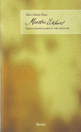 Maestro Eckhart | 9788425422768 | Haas, Alois Maria | Librería Castillón - Comprar libros online Aragón, Barbastro