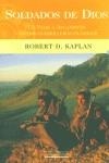 SOLDADOS DE DIOS | 9788466610100 | KAPLAN, ROBERT D. | Librería Castillón - Comprar libros online Aragón, Barbastro