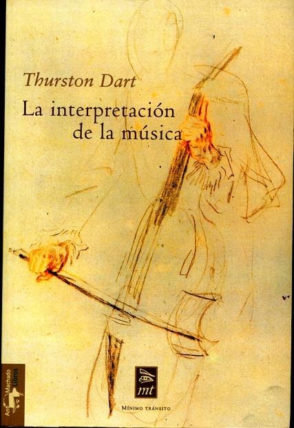 INTERPRETACION DE LA MUSICA | 9788477747574 | DART, THURSTON | Librería Castillón - Comprar libros online Aragón, Barbastro