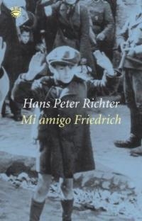 MI AMIGO FRIEDRICH | 9788479018887 | RICHTER, HANS PETER | Librería Castillón - Comprar libros online Aragón, Barbastro