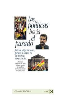 POLITICAS HACIA EL PASADO, LAS | 9788470903090 | BARABONA DE BRITO, ALEXANDRA; Y OTROS (ED.) | Librería Castillón - Comprar libros online Aragón, Barbastro