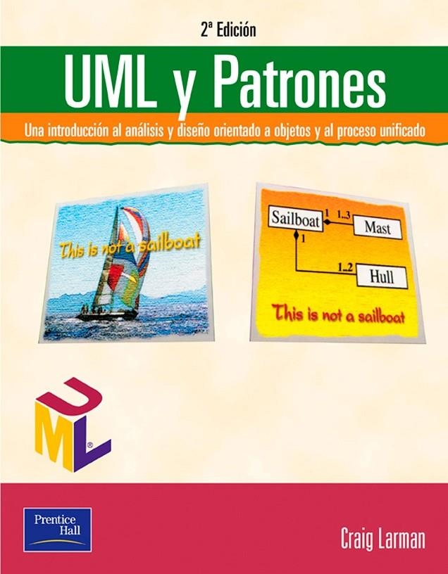 UML Y PATRONES (2ED.) | 9788420534381 | LARMAN, CRAIG | Librería Castillón - Comprar libros online Aragón, Barbastro