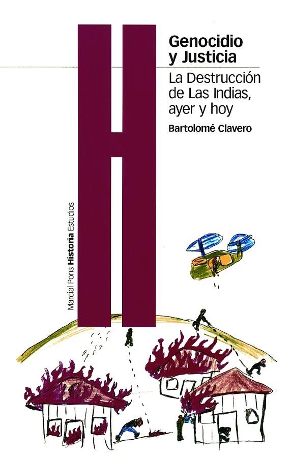 GENOCIDIO Y JUSTICIA LA DESTRUCCION DE LAS INDIAS AYER Y HOY | 9788495379467 | CLAVERO, BARTOLOME | Librería Castillón - Comprar libros online Aragón, Barbastro