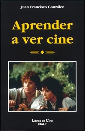 APRENDER A VER CINE | 9788432134197 | GONZALEZ, JUAN FRANCISCO | Librería Castillón - Comprar libros online Aragón, Barbastro