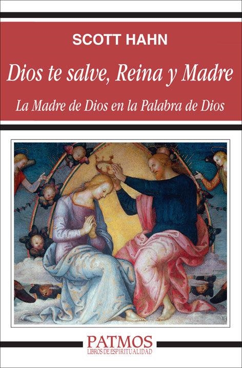 DIOS TE SALVE, REINA Y MADRE | 9788432134234 | HAHN, SCOTT | Librería Castillón - Comprar libros online Aragón, Barbastro