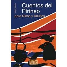 CUENTOS DEL PIRINEO PARA NIÑOS Y ADULTOS | 9788487997174 | ANDOLZ CANELA, RAFAEL | Librería Castillón - Comprar libros online Aragón, Barbastro