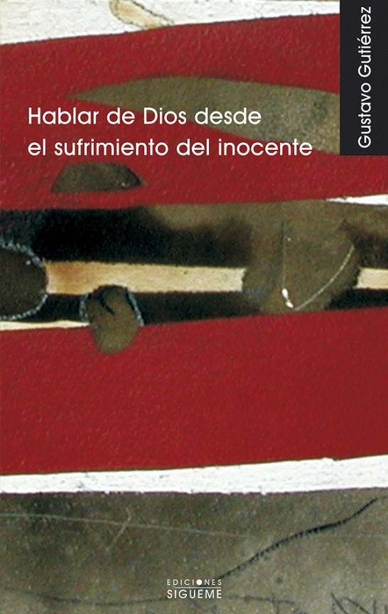 HABLAR DE DIOS DESDE EL SUFRIMIENTO DEL INOCENTE 5ED. | 9788430110025 | GUTIERREZ, GUSTAVO | Librería Castillón - Comprar libros online Aragón, Barbastro