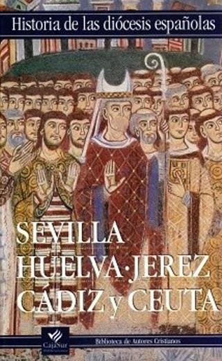 HISTORIA DE LAS DIOCESIS ESPAÑOLAS SEVILLA, HUELVA, JEREZ, C | 9788479146214 | SANCHEZ HERRERO, JOSE (COOR.) | Librería Castillón - Comprar libros online Aragón, Barbastro