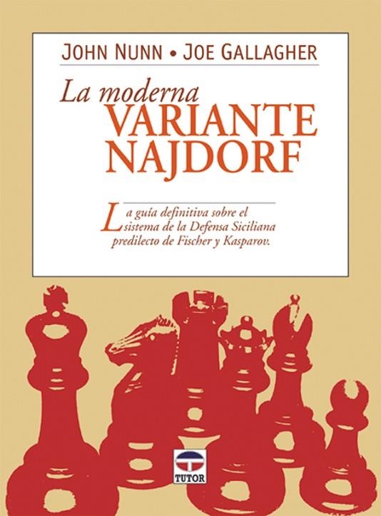 LA MODERNA VARIANTE NAJDORF | 9788479023713 | Gallagher, Joe/Nunn, John | Librería Castillón - Comprar libros online Aragón, Barbastro