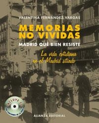 MEMORIAS NO VIVIDAS. MADRID QUE BIEN RESISTE (+CD CANCIONES) | 9788420640952 | FERNANDEZ VARGAS, VALENTINA | Librería Castillón - Comprar libros online Aragón, Barbastro