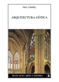 ARQUITECTURA GOTICA | 9788437620138 | FRANKL, PAUL | Librería Castillón - Comprar libros online Aragón, Barbastro