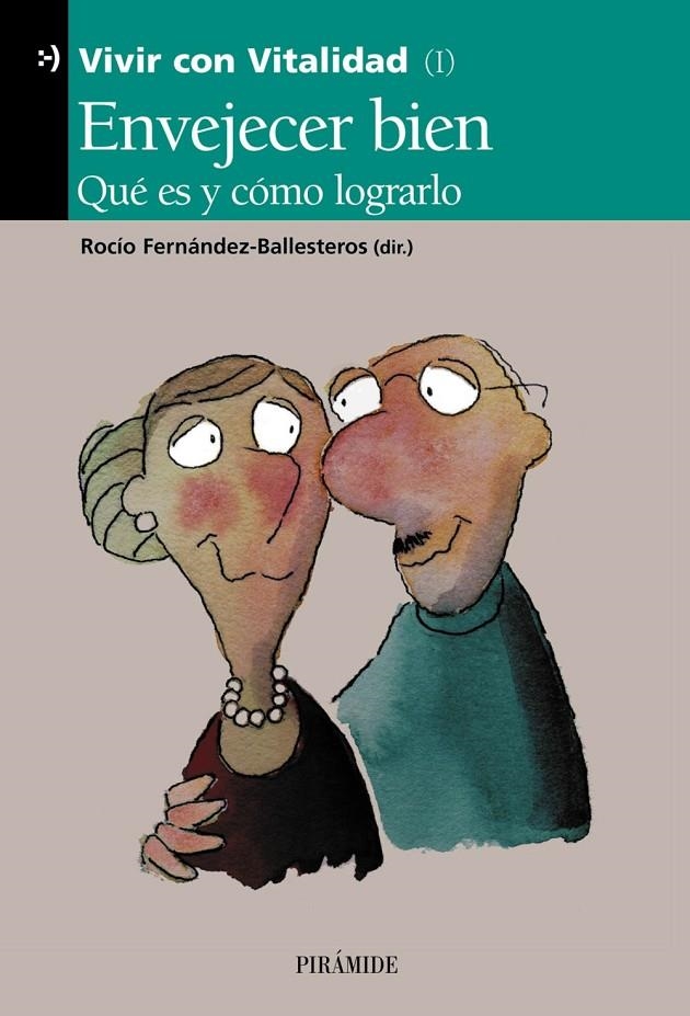 ENVEJECER BIEN QUE ES Y COMO LOGRARLO | 9788436816822 | FERNANDEZ-BALLESTEROS, ROCIO (DIR.) | Librería Castillón - Comprar libros online Aragón, Barbastro