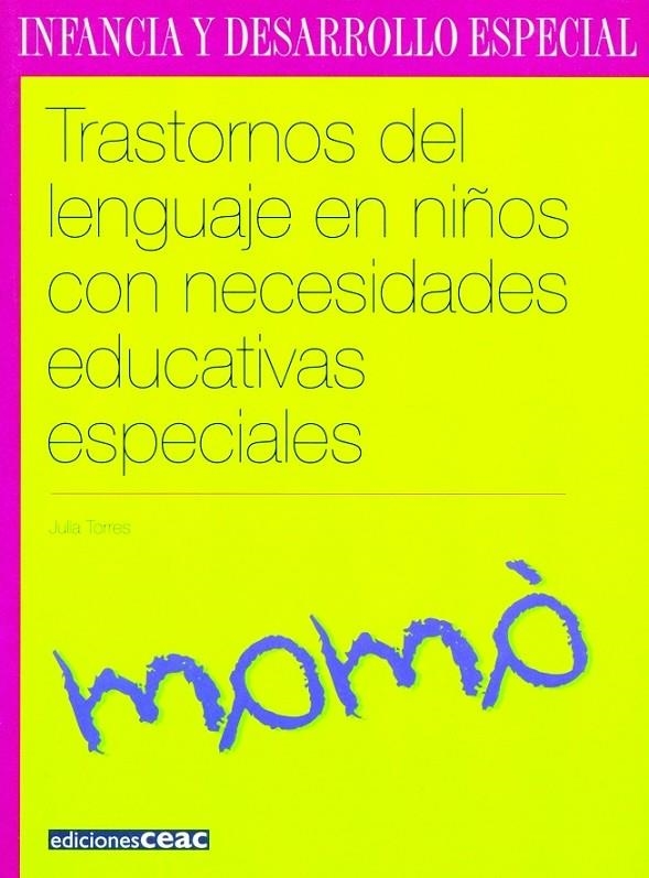 TRASTORNOS LENGUAJE NIÑOS NECESIDADES EDUCATIVAS ESPECIALES | 9788432994883 | TORRES, JULIA | Librería Castillón - Comprar libros online Aragón, Barbastro