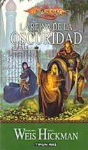 REINA DE LA OSCURIDAD, LA. (CRONICA DAGONLANCE, 3) (CARTONE) | 9788448032623 | WEIS, MARGARET; HICKMAN, TRACY | Librería Castillón - Comprar libros online Aragón, Barbastro