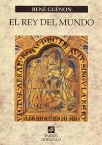 REY DEL MUNDO, EL | 9788449313424 | GUENON, RENE | Librería Castillón - Comprar libros online Aragón, Barbastro