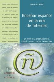 ENSEÑAR ESPAÑOL EN LA ERA DE INTERNET | 9788480635561 | PIÑOL, MAR CRUZ | Librería Castillón - Comprar libros online Aragón, Barbastro