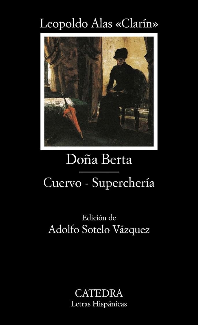 DOÑA BERTA / CUERVO - SUPERCHERIA (LETRAS HISPANICAS) | 9788437620299 | ALAS "CLARIN", LEOPOLDO | Librería Castillón - Comprar libros online Aragón, Barbastro