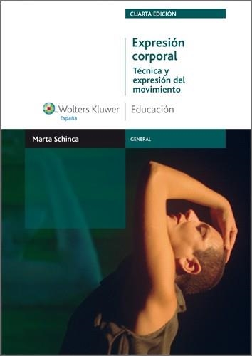 EXPRESION CORPORAL. TECNICA Y EXPRESION DEL MOVIMIENTO | 9788471977533 | SCHINCA, MARTA | Librería Castillón - Comprar libros online Aragón, Barbastro