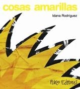 COSAS AMARILLAS | 9789806437258 | RODRIGUEZ, IDANA | Librería Castillón - Comprar libros online Aragón, Barbastro