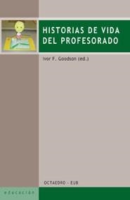 HISTORIAS DE VIDA DEL PROFESORADO | 9788480636315 | GOODSON, IVOR F. (ED.) | Librería Castillón - Comprar libros online Aragón, Barbastro