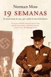 19 SEMANAS, EL CRUCIAL VERANO DE 1940 | 9788483076224 | MOSS, NORMAN | Librería Castillón - Comprar libros online Aragón, Barbastro