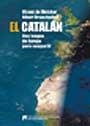 CATALAN UNA LENGUA DE EUROPA PARA COMPARTIR, EL | 9788449022999 | DE MELCHOR, VICENT; BRANCHADELL, ALBERT | Librería Castillón - Comprar libros online Aragón, Barbastro