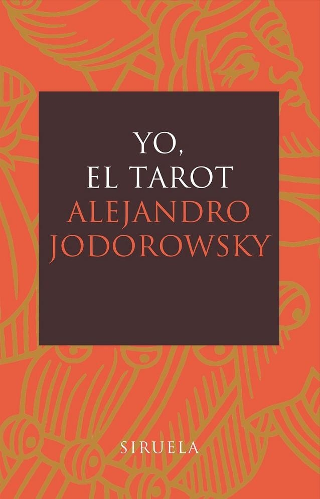 YO, EL TAROT | 9788478448197 | JODOROWSKY, ALEJANDRO (1929- ) | Librería Castillón - Comprar libros online Aragón, Barbastro