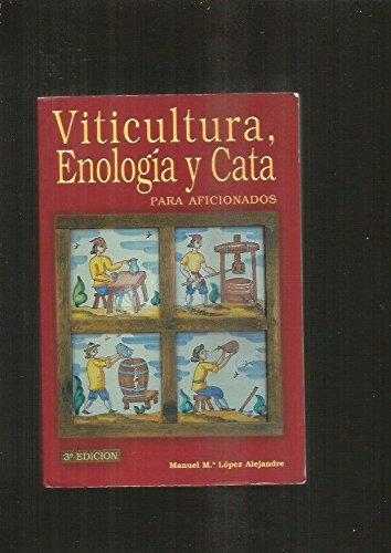 VITICULTURA, ENOLOGIA Y CATA PARA AFICIONADOS | 9788471149985 | LOPEZ ALEJANDRE, MANUEK MA. | Librería Castillón - Comprar libros online Aragón, Barbastro