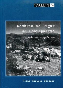 NOMBRES DE LUGAR DE SOBREPUERTO. ANALISIS LINGÜISTICO | 9788481271317 | VAZQUEZ OBRADOR, JESUS | Librería Castillón - Comprar libros online Aragón, Barbastro